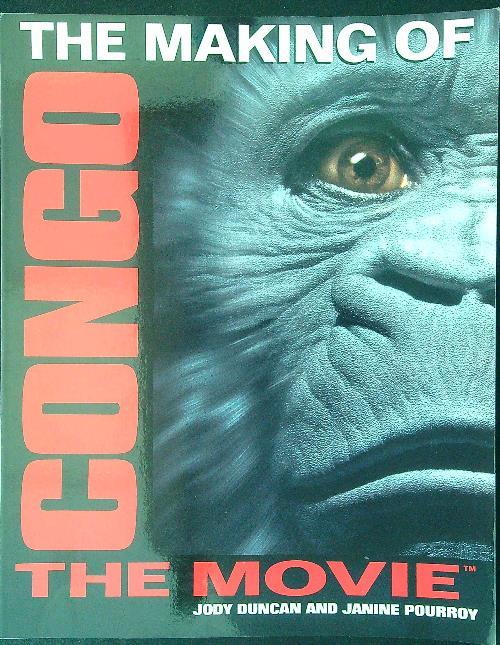 The  making of Congo The movie - Jody Duncan - copertina