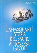 L' affascinante storia del bagno attraverso i secoli