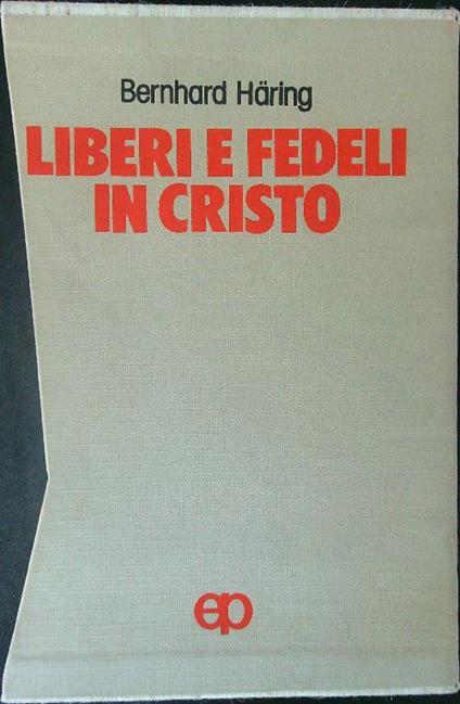 Liberi e fedeli in Cristo 3 vv - Bernhard Haring - copertina