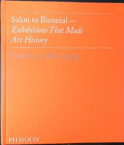 Salon to biennial Volume I 1863 - 1959 - copertina