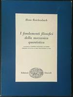 I  fondamenti filosofici della meccanica quantistica