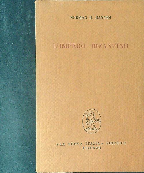 L' impero Bizantino - Norman H. Baynes - copertina