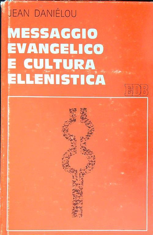 Messaggio evangelico e cultura ellenistica  - Jean Daniélou - copertina