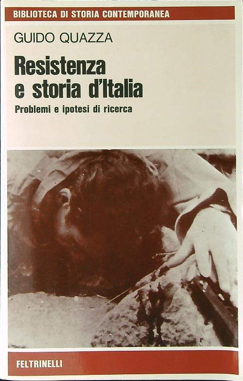 Resistenza e storia d'Italia. Problemi e ipotesi di ricerca - Guido Quazza - copertina