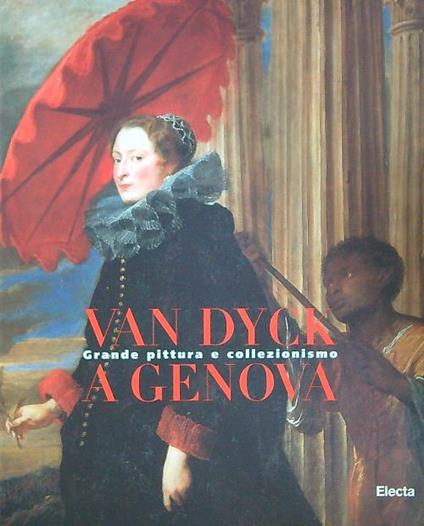 Van Dyck a Genova. Grande pittura e collezionismo - copertina