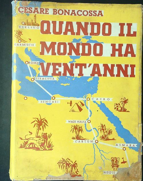 Quando il mondo ha vent'anni - Cesare Bonacossa - copertina