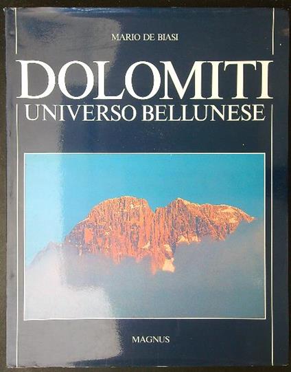 Dolomiti Universo Bellunese - Mario De Biasi - copertina