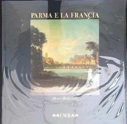 Parma e la Francia 2 vv - Henri Bedarida - copertina