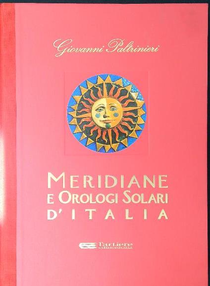 Meridiane e orologi solari d'Italia - Giovanni Paltrinieri - copertina