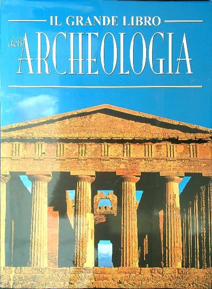 Il  grande libro dell'archeologia  - copertina