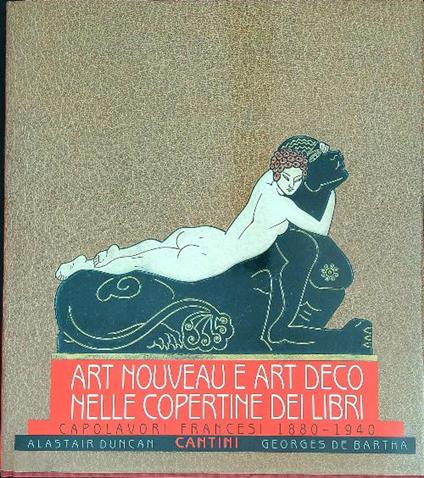 Art nouveau e art deco nelle copertine dei libri  - Alastair Duncan,Georges De Bartha - copertina