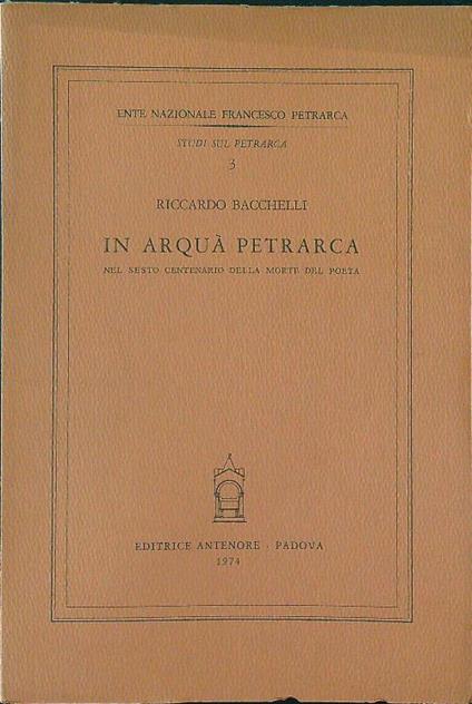 In arquà Petrarca - Riccardo Bacchelli - copertina