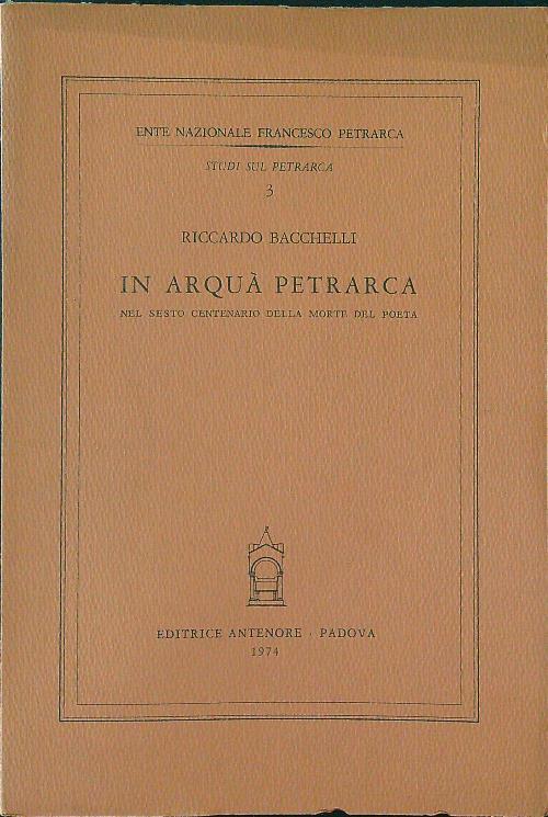 In arquà Petrarca - Riccardo Bacchelli - copertina