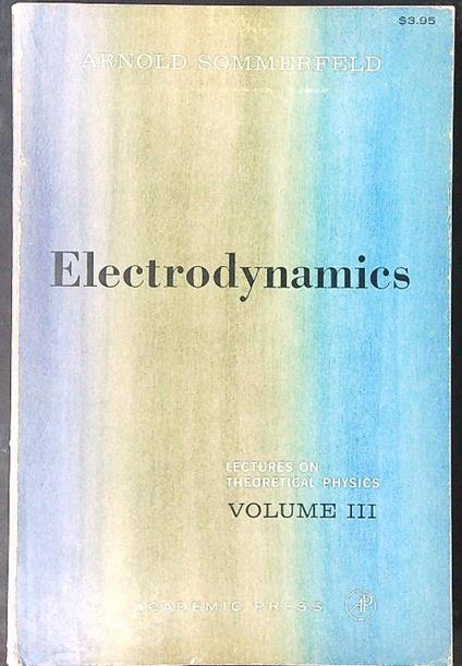 Electrodynamics Vol III - Arnold Sommerfeld - copertina