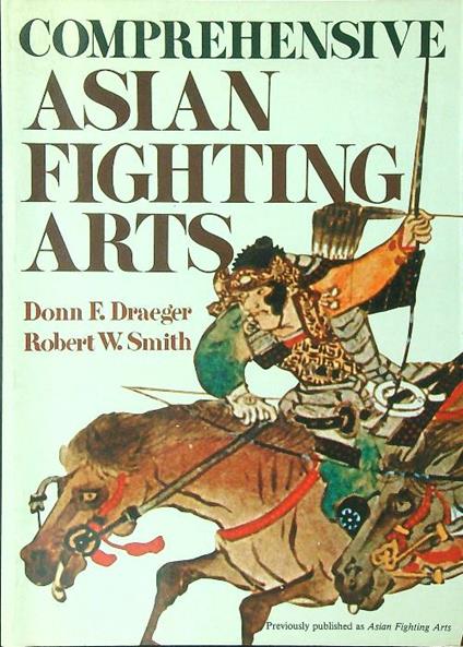 Comprehensive Asian fighting arts - Donn F. Draeger - copertina