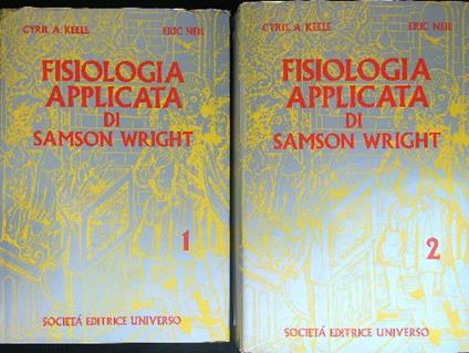 Fisiologia applicata di Samson Wright 2 vv - C. A. Keele - copertina