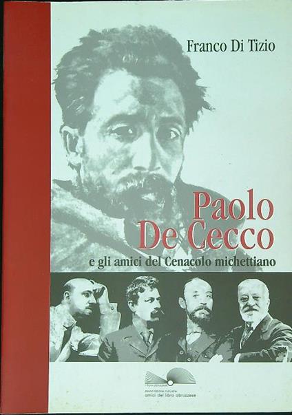 Paolo De Cecco e gli amici del cenacolo michettiano - Franco Di Tizio - copertina