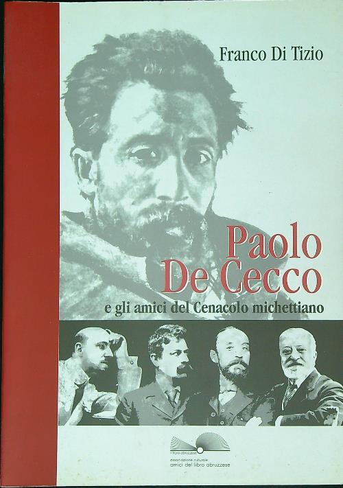 Paolo De Cecco e gli amici del cenacolo michettiano - Franco Di Tizio - copertina