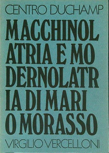 Macchinolatria e modernolatria  - Mario Morasso - copertina