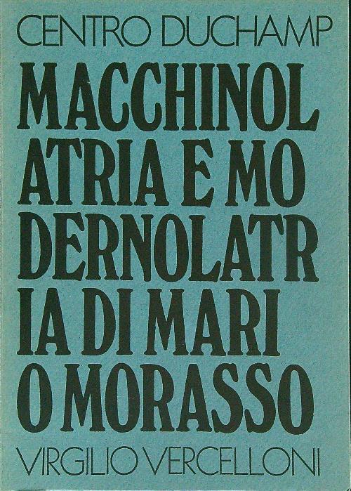 Macchinolatria e modernolatria  - Mario Morasso - copertina