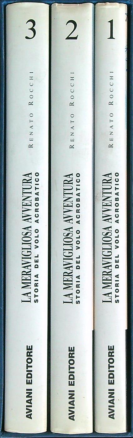 La meravigliosa avventura del volo acrobatico. 3vv - Renato Rocchi - copertina