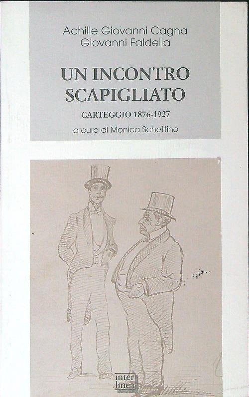 Un  incontro scapigliato - A. G. Cagna,G. Faldella - copertina
