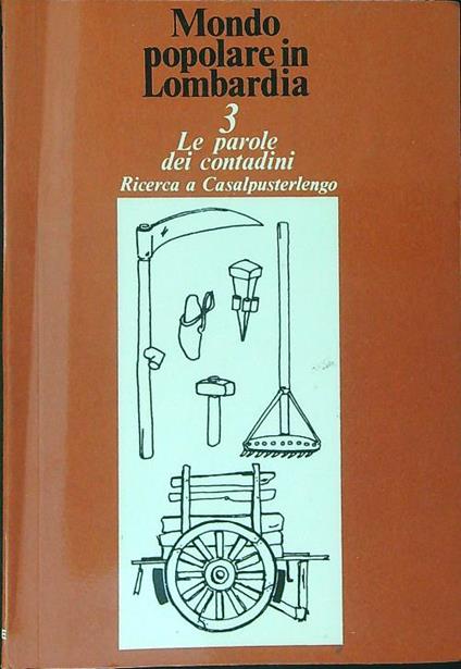 Mondo popolare in Lombardia 3 Le parole dei contadini - copertina