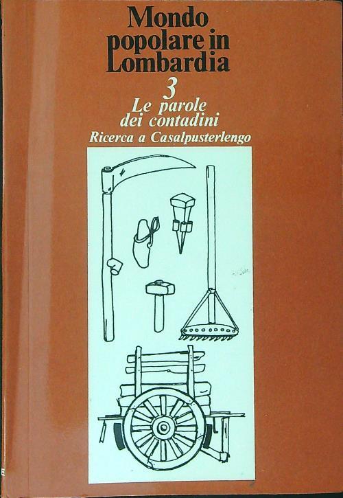 Mondo popolare in Lombardia 3 Le parole dei contadini - copertina