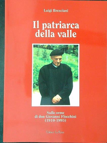 Il  patriarca della valle - Luigi Bresciani - copertina