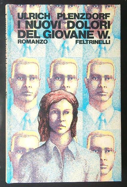 I  nuovi dolori del giovane W. - Ulrich Plenzdorf - copertina