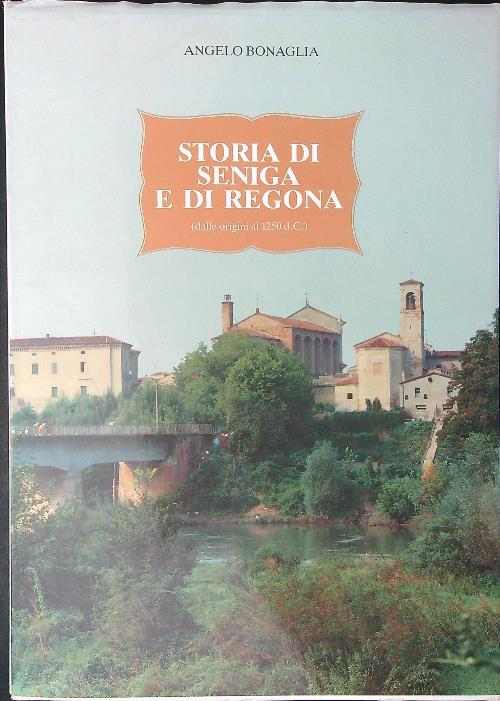 Storia di Seniga e di Regona - Angelo Bonaglia - copertina