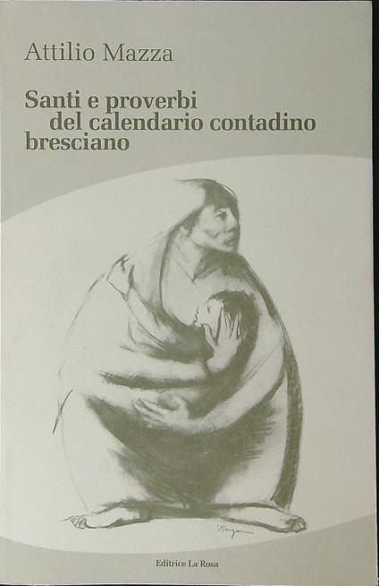 Santi e proverbi del calendario contadino Bresciano - Attilio Mazza - copertina