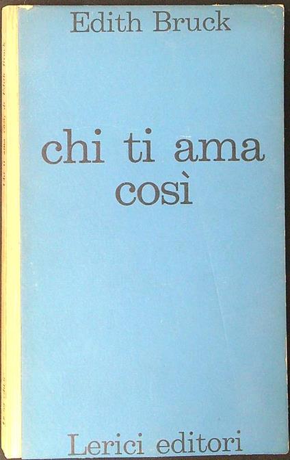 Chi ti ama così - Edit Bruck - copertina