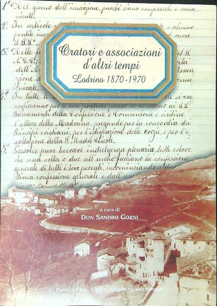 Oratori e associazioni d'altri tempi Lodrino 1870 - 1970 - Sandro Gorni - copertina