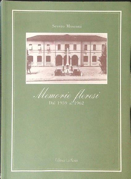 Memorie Fleresi dal 1939 al 1962 - Severo Mosconi - copertina