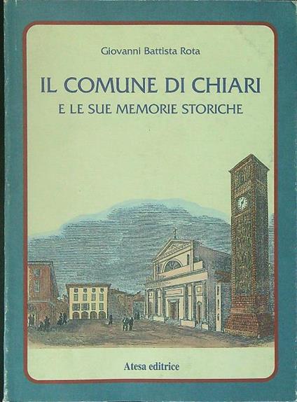Il  comune di Chiari e le sue memorie storiche - Giovanni Battista Rota - copertina