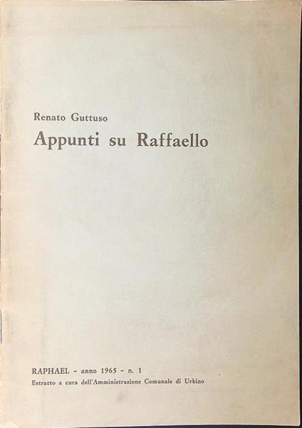 Appunti su Raffaello ESTRATTO - Renato Guttuso - copertina
