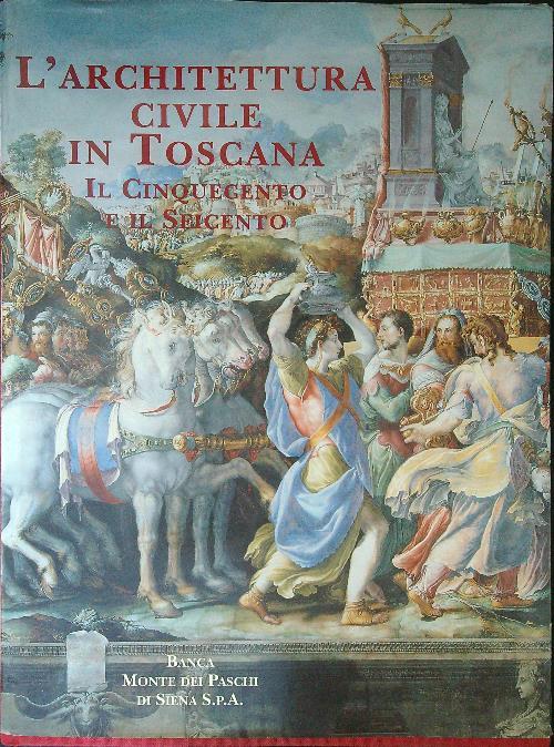 L' architettura civile in Toscana - Amerigo Restucci - copertina