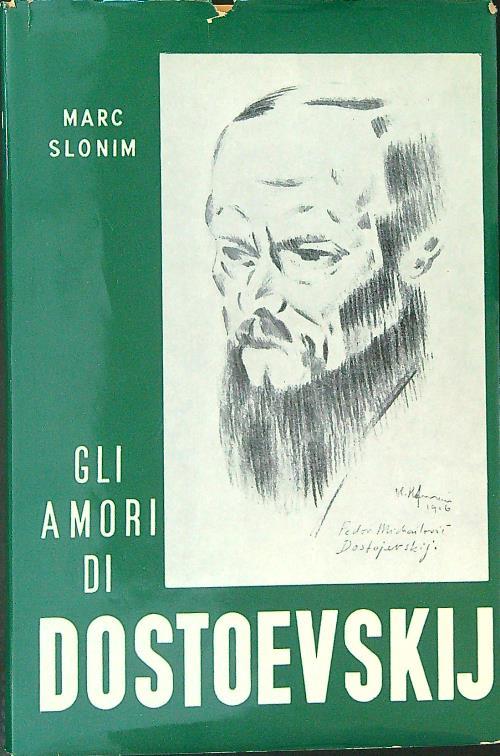 Gli  amori di Dostoevskij - Marc Slonim - copertina