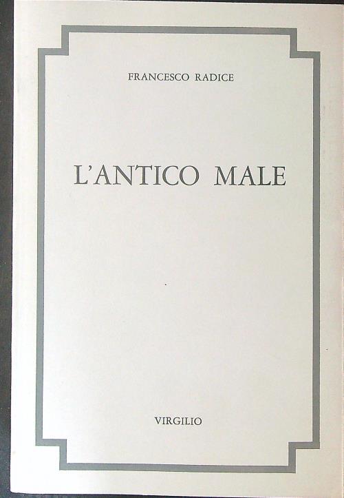 L' antico male - Francesco Radice - copertina