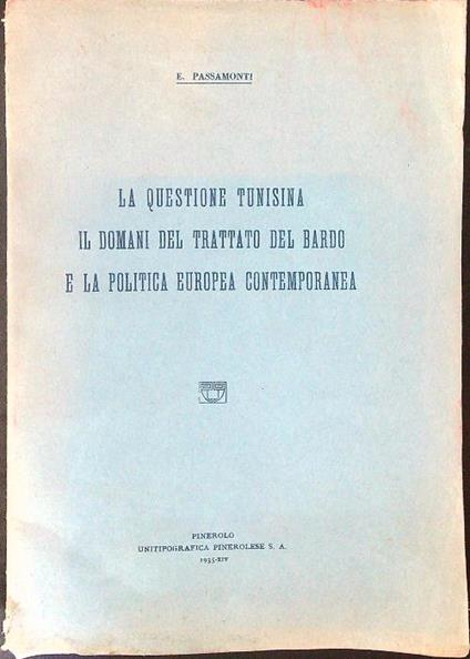 La  questione Tunisina Il domani del trattato del bardo e la politica Europea contemporanea - E. Passamonti - copertina