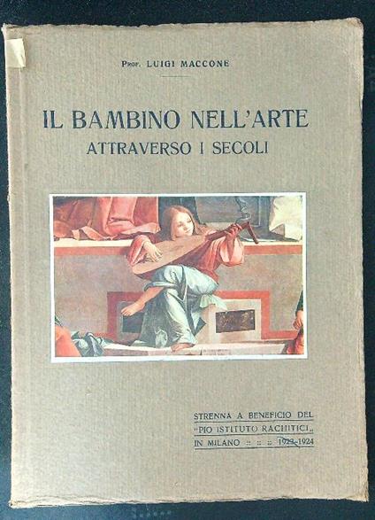 Il  bambino nell'arte attraverso i secoli - Luigi Maccone - copertina
