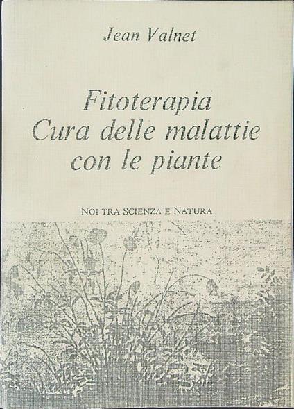Fitoterapia Cura delle malattie con le piante - Jean Valnet - copertina