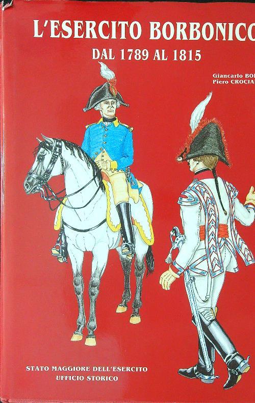 L' esercito Borbonico dal 1789 al 1815 - Giancarlo Boeri - copertina