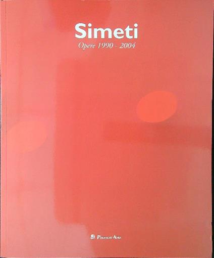 Simeti Opere 1990 - 2004 - copertina