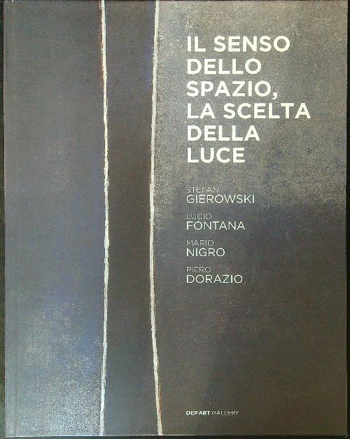 Il  senso dello spazio, la scelta della luce - copertina