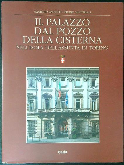 Il  palazzo dal pozzo della cisterna nell'isola dell'assunta in Torino - Maurizio Cassetti - copertina
