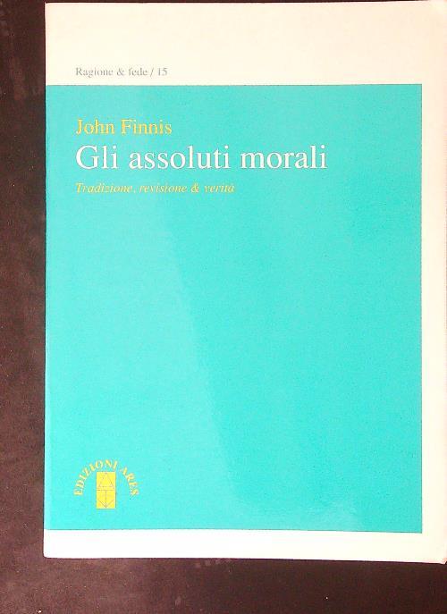 Gli  assoluti morali - John Finnis - copertina