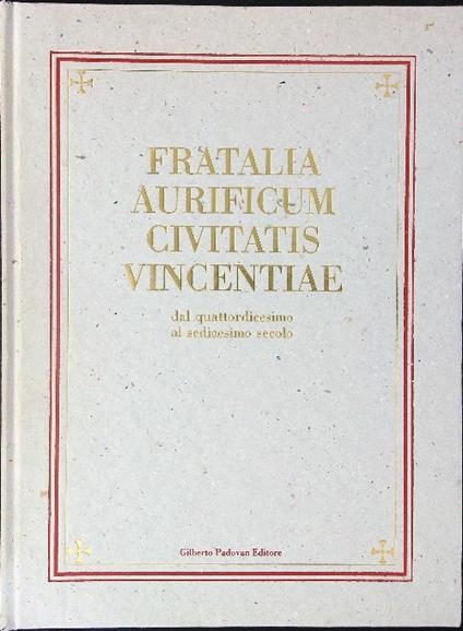 Fratalia aurificum civitatis vincentiae - copertina
