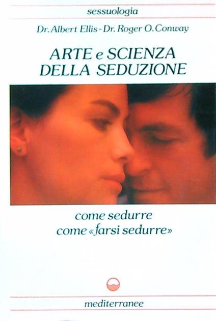 Arte e scienza della seduzione  - Albert Ellis - copertina
